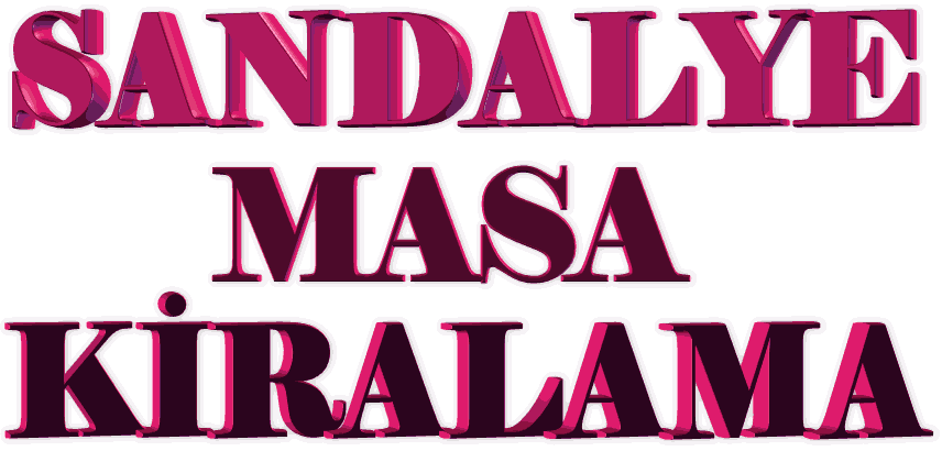 stanbul sandalye masa kiralama fiyatlar